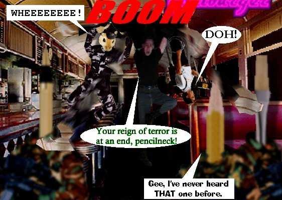 [An explosive entrance! (these things are beginning to feel like the little quote in the window of the view-master)]