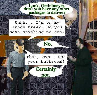 [Uh-oh, he won't leave!]