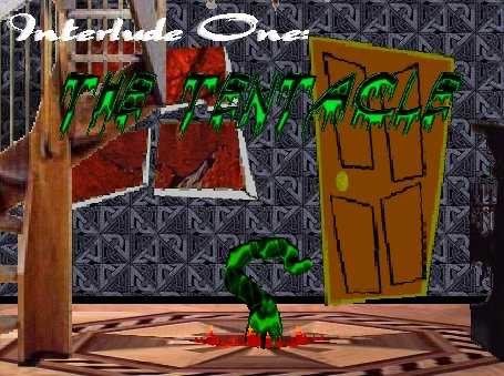 [The Tentacle: an interlude.]