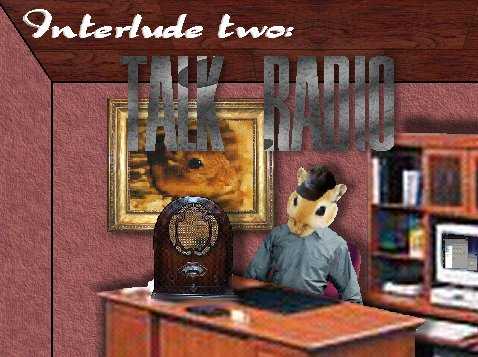 [Talk radio: an interlude.]