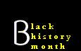 B L A C K  history month