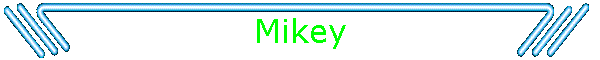 Mikey