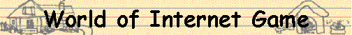 World of Internet Game