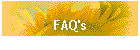 FAQ's
