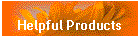 Helpful Products