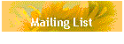 Mailing List