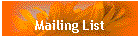 Mailing List