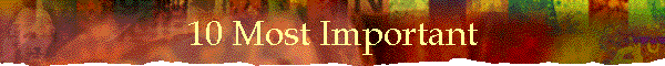 10 Most Important