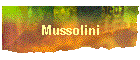 Mussolini