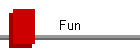 Fun