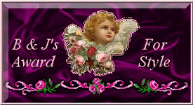 B & J's Award For Style.Thank you,Bobbie and Janet!