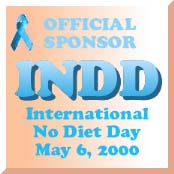 Sponsor of International No Diet Day 2000