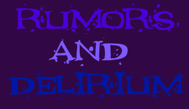 Rumors and Delirium