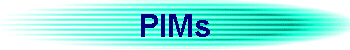 PIMs