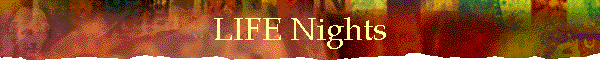 LIFE Nights