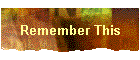 Remember This
