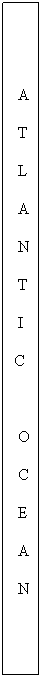 Text Box: &nbsp;
&nbsp;
&nbsp;A
&nbsp;T
&nbsp;L
&nbsp;A
&nbsp;N
&nbsp;T
&nbsp;I&nbsp;
C
&nbsp;
&nbsp;O
&nbsp;C
&nbsp;E
&nbsp;A
&nbsp;N
