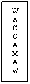 Text Box: W
A
C
C
A
M
A
W
&nbsp;
&nbsp;
