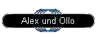 Alex und Ollo