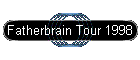 Fatherbrain Tour 1998