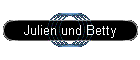Julien und Betty
