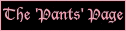 The 'Pants' Page