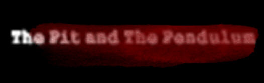 The Pit and The Pendulum