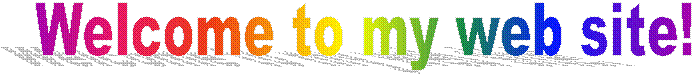 Welcome to my web site!