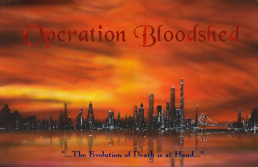 Operation: Bloodshed