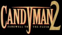 Candyman 2 : Farewell to the Flesh title