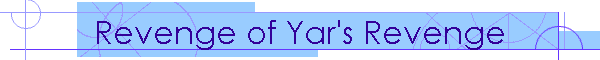 Revenge of Yar's Revenge