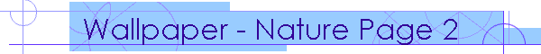 Wallpaper - Nature Page 2