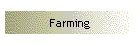 Farming