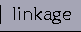 linkage