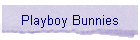 Playboy Bunnies