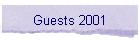 Guests 2001