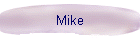 Mike