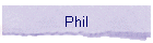 Phil