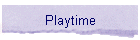 Playtime