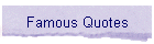 Famous Quotes
