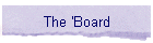 The 'Board