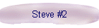 Steve #2