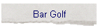 Bar Golf