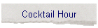 Cocktail Hour