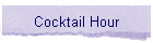 Cocktail Hour