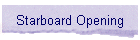 Starboard Opening