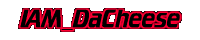 IAM_DaCheese