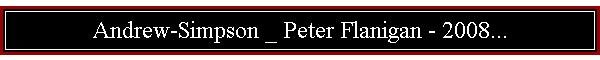 Andrew-Simpson _ Peter Flanigan - 2008...