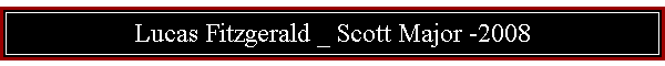 Lucas Fitzgerald _ Scott Major -2008