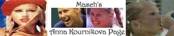 Anna Kournikova Fan-Page! Pix and more! Try it for free!